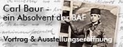 Vortrag & Ausstellungseröffnung "Carl Baur - ein Absolvent der Bergakademie Freiberg"