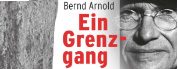 Bebilderte Lesung mit Peter Brunnert "Bernd Arnold - Ein Grenzgang"
